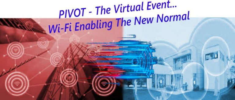 PIVOT - The Virtual Event. WiFi Enabling The New Normal